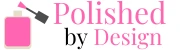 Polished by Design